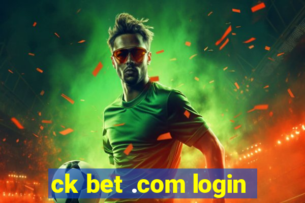 ck bet .com login